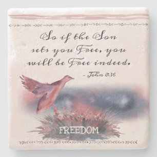 John 8:36 Wenn der Sohn Sets, die du befreit hast, Steinuntersetzer
