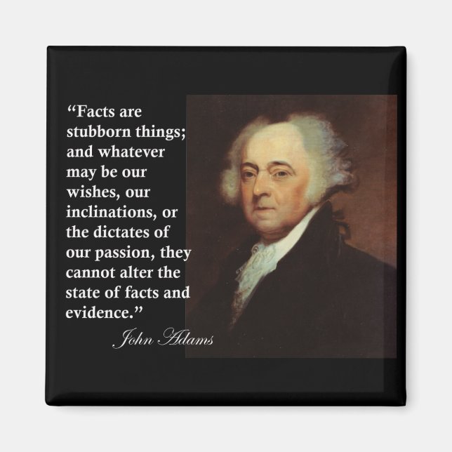 John Adams "Fakten sind hartnäckige Dinge" Zitat Magnet (Vorne)