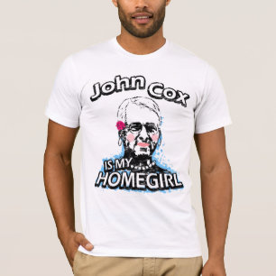 John Cox ist mein Homegirl T-Shirt