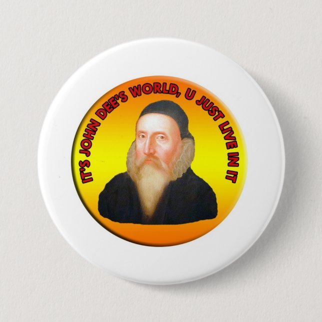 John Dee’s World Button (Vorderseite)