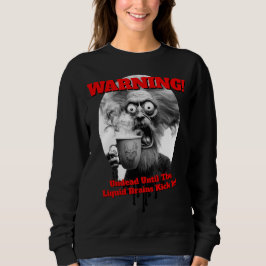 John: Flüssig-Gehirn-Morgen Sweatshirt
