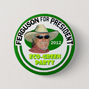 John "Grün" Ferguson für Präsidenten 2012 Button