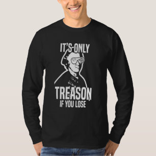 John Hancock ist der einzige Verrat, wenn Sie uns  T-Shirt