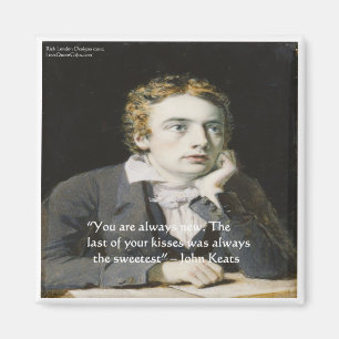 John Keats Liebe Zitate "Fresh Kisses" Geschenke & Magnet