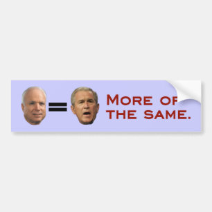 John McCain = George W. Bush Autoaufkleber