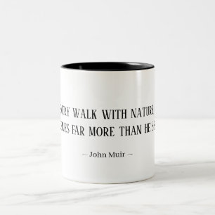 John Muir Nature Walk Zitat Tasse 