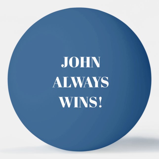 John (Name) gewinnt immer Tischtennisball (Rückseite)
