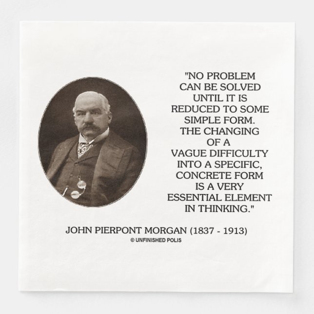 John Pierpont Morgan No Problem Can Be Solved Serviette (Vorderseite)