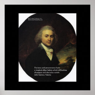 John Q Adams "Patient" Weisheit Zitat Poster