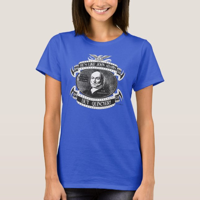 John Quincy Adams-Kampagne 1824 T-Shirt (Vorderseite)