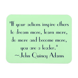 John Quincy Adams Leadership Zitat Magnet