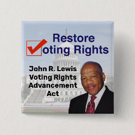 John R. Lewis Voting Rights AdvancAct Button
