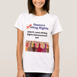John R. Lewis Voting Rights AdvancAct T-Shirt