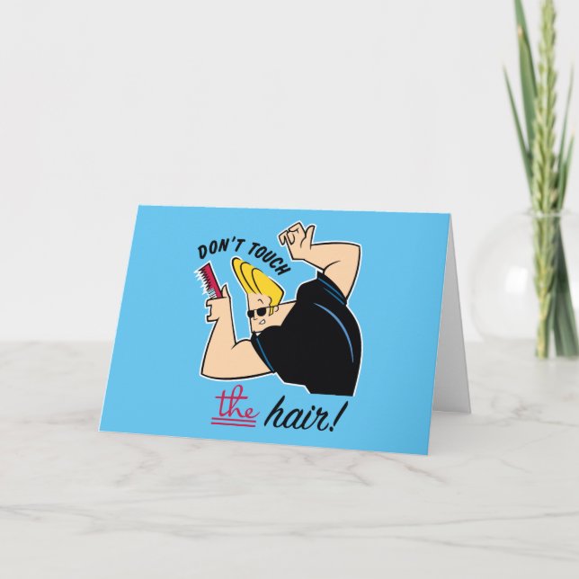 Johnny Bravo Comb - Touch nicht die Haare! Karte (Vorderseite)