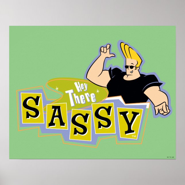 Johnny Bravo - Hey Da Sassy Poster (Vorne)