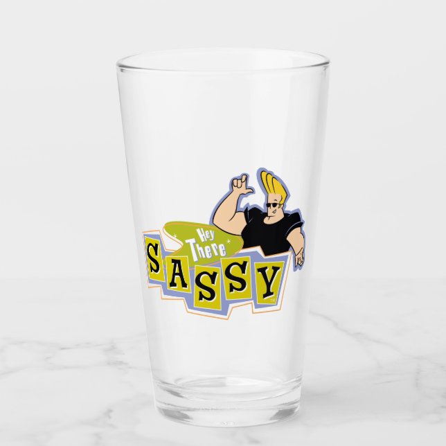Johnny Bravo - Hey There Sassy Glas (Vorderseite)