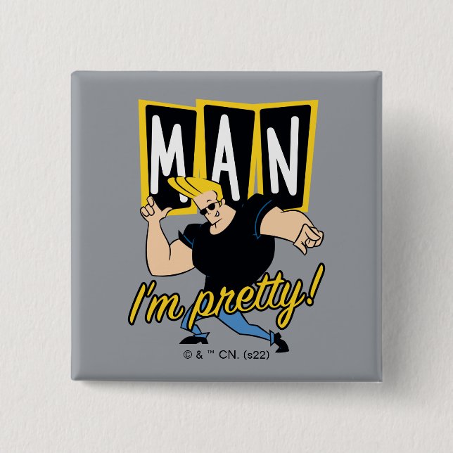 Johnny Bravo - Mann, ich bin Hübsch Button (Vorderseite)