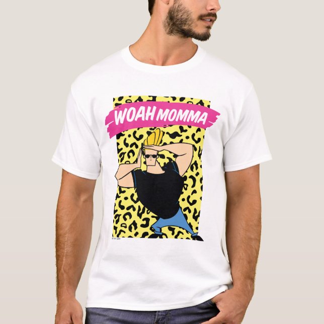 Johnny Bravo - Woah Momma T-Shirt (Vorderseite)