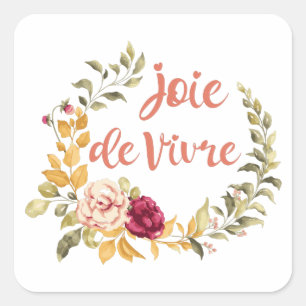 Joie de Vivre Französisches Sprichwort Quadratischer Aufkleber