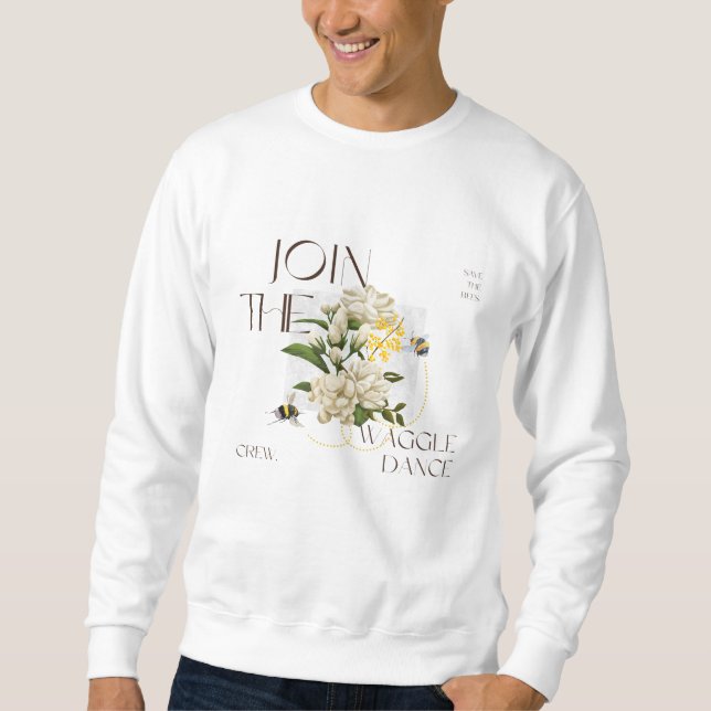 join the waggle dance crew. nature lover gift sweatshirt (Vorderseite)
