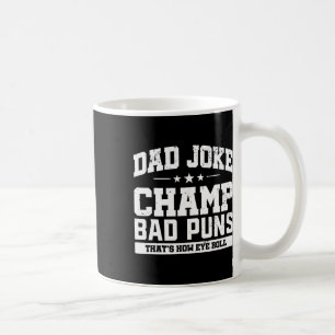 Joke Champ Bad Puns Wie Eye Roll Vathday Kaffeetasse