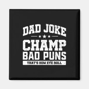 Joke Champ Bad Puns Wie Eye Roll Vathday Magnet