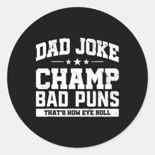 Joke Champ Bad Puns Wie Eye Roll Vathday Runder Aufkleber