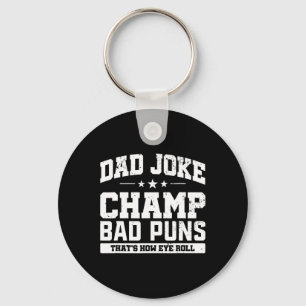 Joke Champ Bad Puns Wie Eye Roll Vathday Schlüsselanhänger