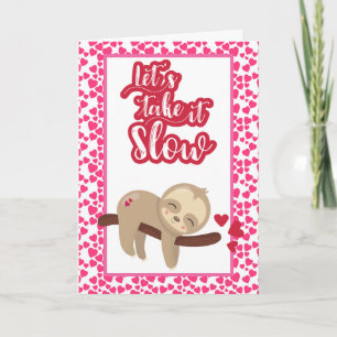 Jolie Sloth Carte de Saint-Valentin Prenez-la lent