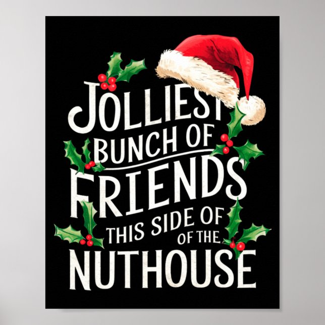 Jolliest Bunch Of Friends Xmas Matching Sarcastic  Poster (Vorne)