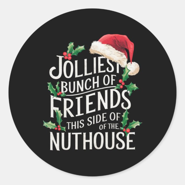 Jolliest Bunch Of Friends Xmas Matching Sarcastic  Runder Aufkleber (Vorderseite)