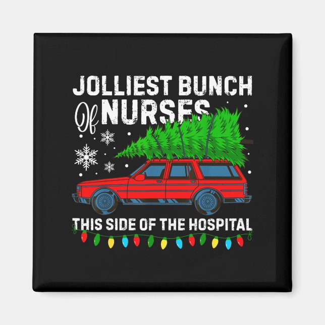 Jolliest Bunch Of Nurses This Side Of The Hostal C Magnet (Vorne)