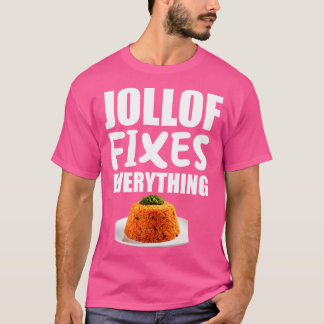 Jollof fixt alles Funny Gift T-Shirt