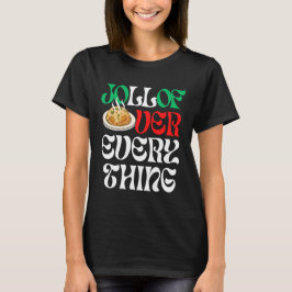 Jollof Over Everything |  T-Shirt