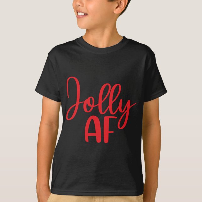 Jolly AF Funny Christmas Matching T-Shirt (Vorderseite)