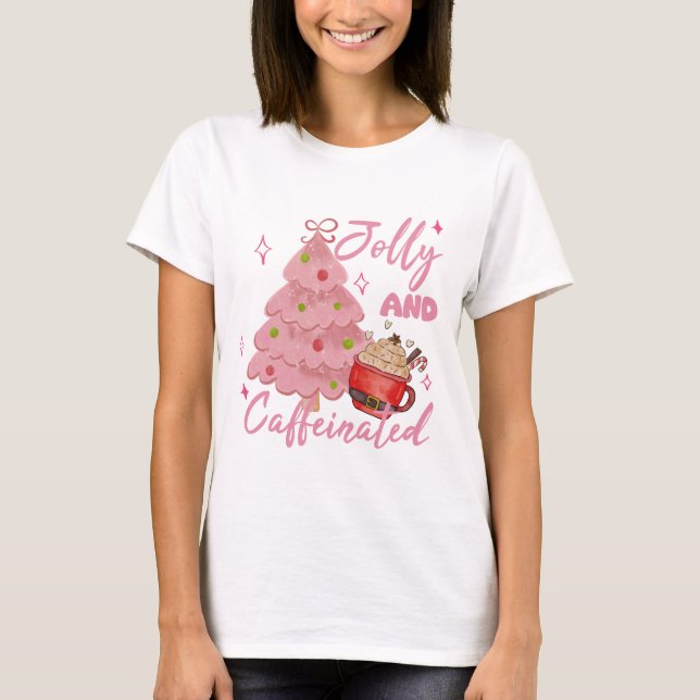 Jolly and Caffeinated Christmas Tree Coffee Design T-Shirt (Vorderseite)