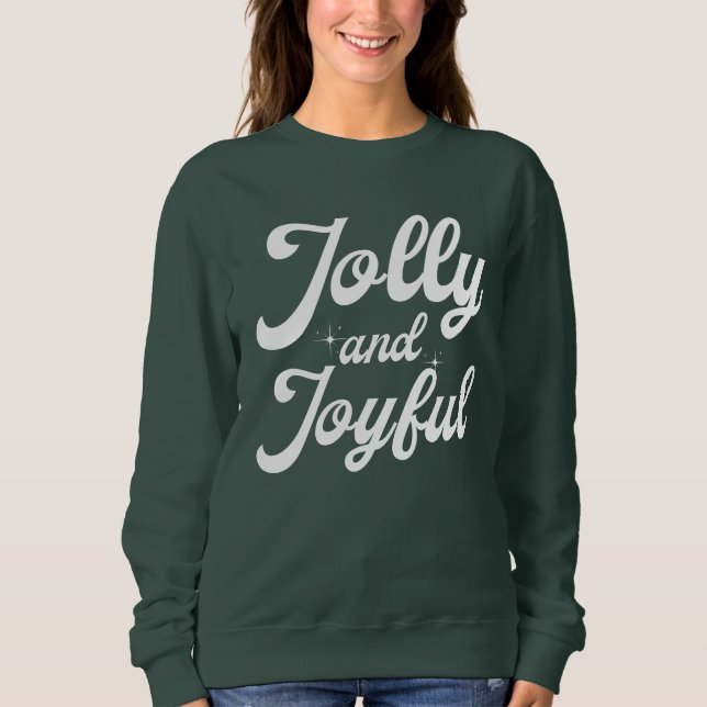 Jolly and Joyful  Sweatshirt (Vorderseite)