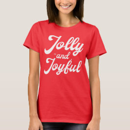 Jolly and Joyful  T-Shirt