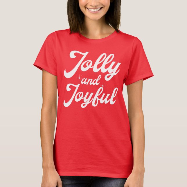 Jolly and Joyful  T-Shirt (Vorderseite)