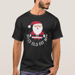 Jolly Vieux Gros Homme - Drôle Père Noël T-Shirt d