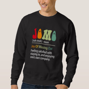 Jomo Definition Freude am Weglassen Introvertiert Sweatshirt