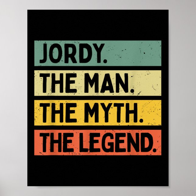 Jordy The Man The Myth The Legend Funny Personaliz Poster (Vorne)