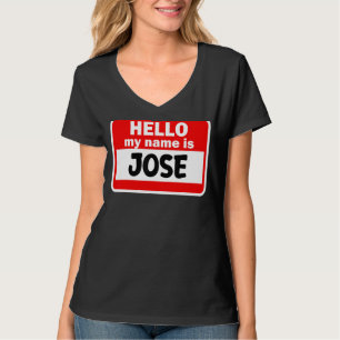 Jose Hallo Mein Name ist Hemdname auf Custom T-Shirt