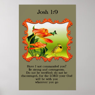 Josh 1:9 Gelber und schwarzer Kanarienvogel Poster