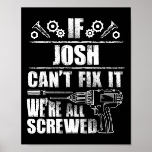 Josh Gift Name Fix Es Funny Geburtstag Personalisi Poster
