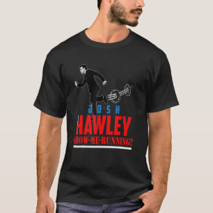 Josh Hawley zeigt mir, wie Josh Hawley Sind zum Ko T-Shirt