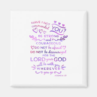 Joshua 1:9 Inspiration Bible Verse Magnet