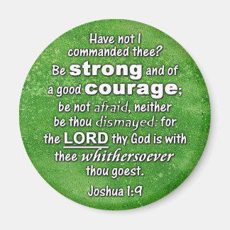 Joshua 1:9 KJV - Seien Sie stark und von guter Cou Magnet