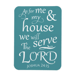Joshua 24:15 Und für mich und mein Haus wir ... Magnet