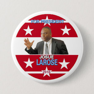 Josue Larose für Präsidenten 2016 Button